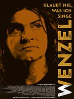 Poster der Wenzel: Glaubt nie, was ich singe