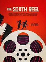 Poster der The Sixth Reel