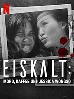 Poster der Eiskalt: Mord, Kaffee und Jessica Wongso