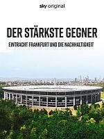 Poster der Der stärkste Gegner: Eintracht Frankfurt und die Nachhaltigkeit