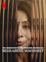 Poster der Die Geschichte der Indrani Mukerjea: Begrabene Wahrheit