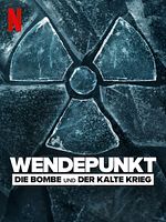 Bild von Wendepunkt: Die Bombe und der Kalte Krieg