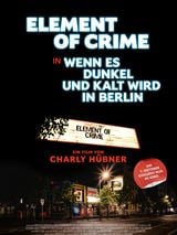 Element of Crime in Wenn es dunkel und kalt wird in Berlin