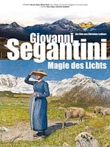 Giovanni Segantini - Magie des Lichts