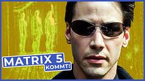 Bild von Matrix 5 kommt! Was wir schon wissen