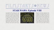 Was bisher geschah... alle wichtigen News zu "Star Wars: Episode VIII" auf einen Blick! 