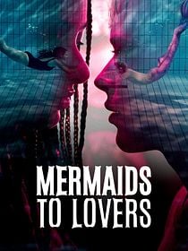 Poster der Serie Mermaids To Lovers