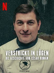 Verstrickt in Lügen: Die Geschichte von César Román