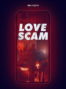 Poster der Serie Love Scam – Die Geschichte eines unglaublichen Betrugs Staffel 1