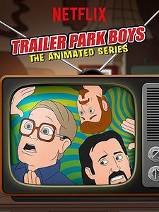 Poster der Serie Trailer Park Boys: The Animated Series Staffel 1