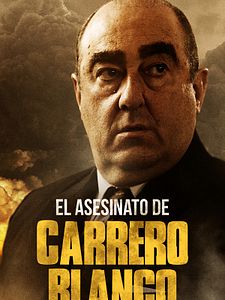 Poster der Serie El asesinato de Carrero Blanco Staffel 1