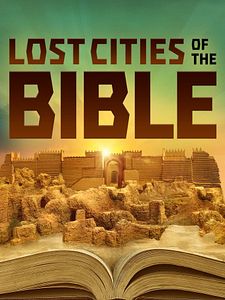 Poster der Serie Die verlorenen Städte der Bibel Staffel 1