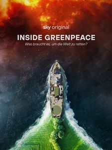 Poster der Serie Inside Greenpeace – Was braucht es, um die Welt zu retten? Staffel 1