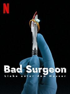 Poster der Serie Bad Surgeon: Liebe unter dem Messer Staffel 1