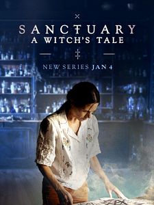 Poster der Serie Sanctuary: A Witch's Tale Staffel 1