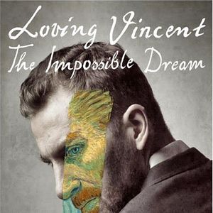 Bilder Loving Vincent: The Impossible Dream