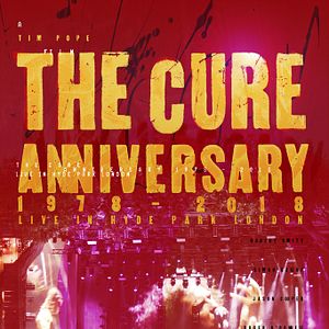 Bilder Ciné Music Festival : The Cure Live in Hyde Park - 2018