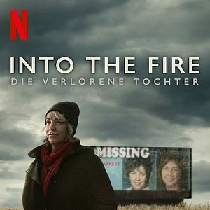 Bilder Into The Fire - die verlorene Tochter