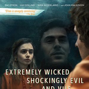 Bilder Extremely Wicked, Shockingly Evil and Vile