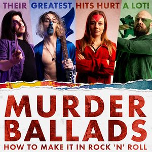Bilder Murder Ballads: How To Make It In Rock 'n' Roll