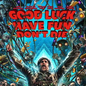 Bilder Good Luck Have Fun Don't Die