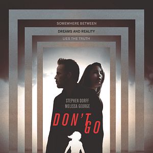 Bilder Don't Go - Zwischen Leben und Tod