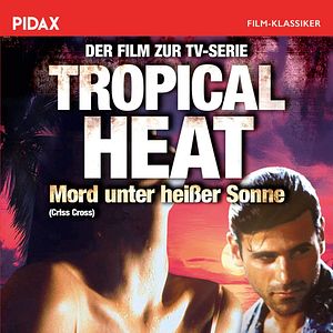 Bilder Tropical Heat - Der Film: Mord unter heißer Sonne