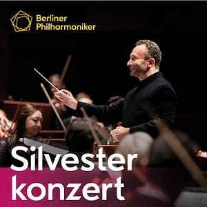 Bilder Die Berliner Philharmoniker LIVE: Das Silvesterkonzert 2026-27