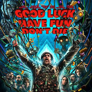 Bilder Good Luck Have Fun Don't Die