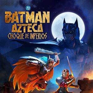 Bilder Aztec Batman: Clash Of Empires
