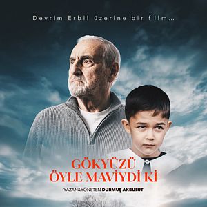 Bilder Devrim Erbil: Gökyüzü Öyle Maviydi Ki