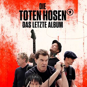 Bilder Die Toten Hosen - Das letzte Album