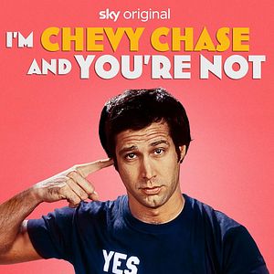 Bilder I'm Chevy Chase and You're Not