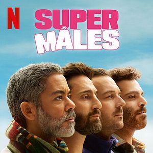 Bilder Super Mâles – Ziemlich verblendet