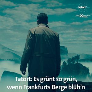 Bilder Tatort: Es grünt so grün, wenn Frankfurts Berge blühen