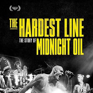 Bilder Midnight Oil: The Hardest Line