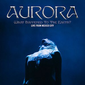 Bilder Aurora: What Happened To The Earth? Live From Mexico City