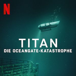 Bilder Titan: Die OceanGate-Katastrophe