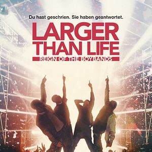 Bilder Larger Than Life: Reign Of The Boybands