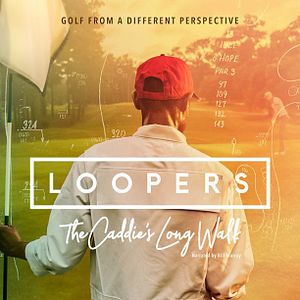 Bilder Loopers: The Caddie's Long Walk