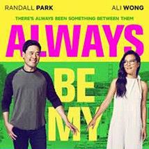 Bilder Always Be My Maybe