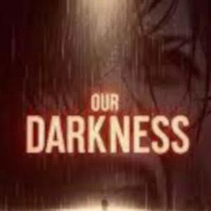 Bilder Our Darkness