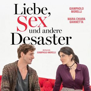 Bilder Liebe, Sex und andere Desaster