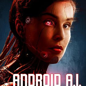 Bilder Android A.I. - Künstliche Intelligenz, die tödlich ist