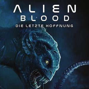 Bilder Alien Blood - Die letzte Hoffnung