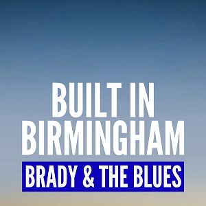 Bilder Built in Birmingham: Brady & the Blues