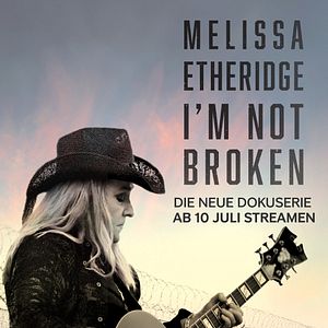 Bilder Melissa Etheridge: I'm Not Broken