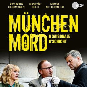 Bilder München Mord: A saisonale G'schicht