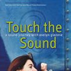 Bilder Touch the Sound - A Sound Journey with Evelyn Glennie