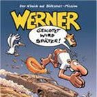 Bilder Werner - Gekotzt wird später!